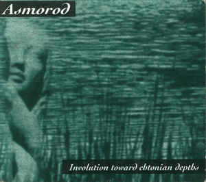 Asmorod : Involution Toward Chtonian Depths